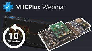 Everything You Need to Know in 10 Minutes - VHDPlus Webinar