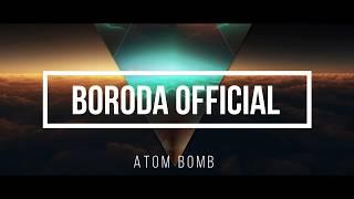 Atom Bomb 2018 - Boroda OFFICIAL