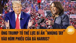 Thời sự quốc tế 25/10: Ông Trump tố thế lực bí ẩn “nhúng tay” vào hòm phiếu của bà Harris?