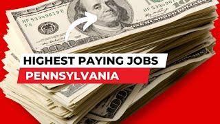 10 Highest Paying Jobs in Pennsylvania | How Much Money Do You Make | Salary