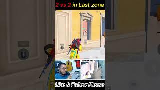 2 vs 2 fight in last zone #shorts  #pubgmobile #pubg1vs4