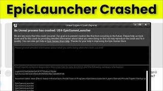 EpicGameLauncher - An Unreal Process Has Crashed - UE4