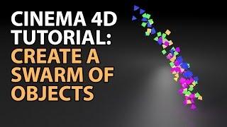 Cinema 4D Tutorial: Create a swarm of objects (Beginner)