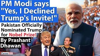 PM Modi Openly says YES, I DECLINED TRUMP'S INVITE | Pakistan Nominates Trump for Nobel Prize