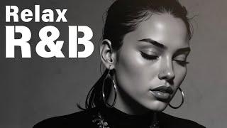 R&B Relax Playlist 2025   RnB Soul | Cozy music, Soulful Melodies for Relax, Focus, Chill