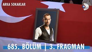 Arka Sokaklar 685. Bölüm 3. Fragmanı | BÜYÜK OPERASYON