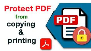 How to protect pdf file from copying and printing in Adobe Acrobat Pro DC