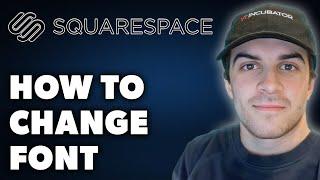 How to Change Font on Squarespace (Full 2024 Guide)