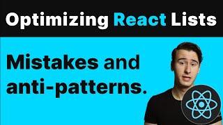 Optimizing Lists in React  - Solving Performance Problems and Anti-Patterns