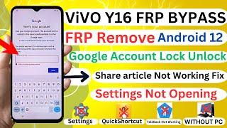 Vivo Y16 FRP/Google Account Remove Android 12 Settings Not Openin Without PC No Share article 2025