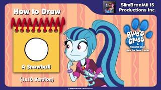 Blue's Clues and Sonata Dusk: How to Draw a Snowball (1x10 Version)