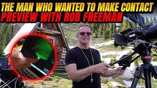 The Man Who Wanted to Make Contact Preview with Rob Freeman