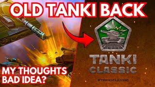 OLD TANKI Is Coming Back! My Thoughts - Tanki Online