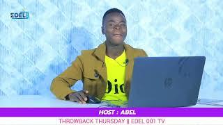 THROWBACK THURSDAY  || EDEL 001 TV.