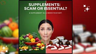 Are Supplements Really Necessary for a Healthy Life?