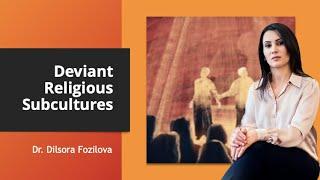 Deviant Religious Subcultures