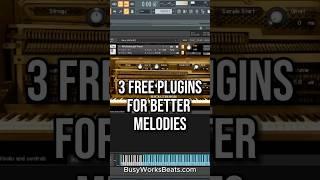 3 FREE PLUGINS FOR BETTER MELODIES