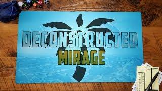 Deconstructed: Mirage