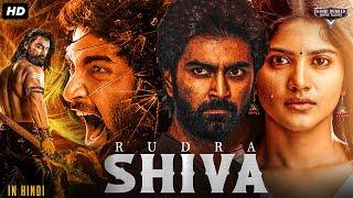 RUDRA SHIVA - Full Hindi Dubbed Movie | Atharvaa & Megha Akash | South Action Romantic Movies