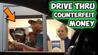 Drive Thru Counterfeit Money!!