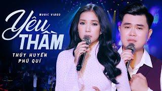 Yêu Thầm - Thúy Huyền, Phú Quí | Phiên Bản Song Ca Gây Thương Nhớ