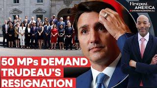 Canada: 50 Liberal MPs Demand Trudeau's Resignation as Pressure Mounts | Firstpost America