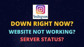 Instagram Website Down - Is Instagram Down - Instagram not working