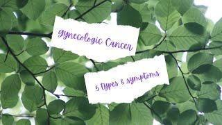 Gynecologic Cancer - 5 types and their symptoms