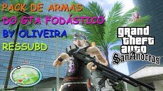 DOWNLOAD PACK DE ARMAS DO GTA SA FODASTICO BY OLIVEIRA RESSUBD PARA GTA SA FULL HD 1080p