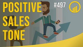 Sales Positive Tone - Sales Influence Podcast - SIP 497