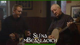 Páraic Mac Donnchadha & Cormac Begley | Slí na mBeaglaoich | TG4