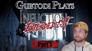 Gubtodi plays Infliction - Part 1 │ Let's see how scary this is