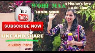 Wohi Maa | Hindi Song | Albert Pinto