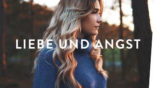 Liebe und Angst | janasdiary