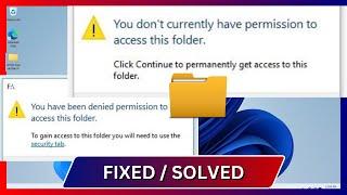 FIX You don't currently have permission to access this folder • You have been denied permission to -