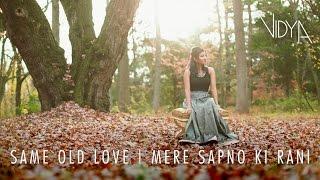 Selena Gomez - Same Old Love | Mere Sapno Ki Rani Remix (Vidya Vox Mashup Cover)