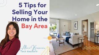 5 Tips for Selling Your Home in the San Francisco Bay Area