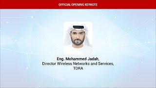 OFFICIAL OPENING KEYNOTE: TDRA: UAE’s Leadership in Digital Advancement