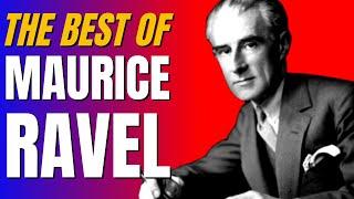 THE BEST OF MAURICE RAVEL [Relaxing Music]