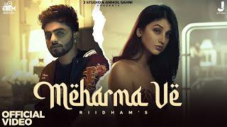 Meharma Ve (Official Video) Riidham - Latest Punjabi Song 2025 - J Studios