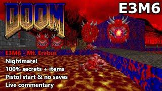 Doom: E3M6 (Mt. Erebus) - Nightmare! 100% Secrets + Items