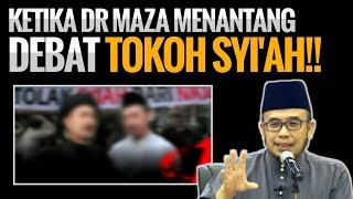 HARI DIMANA DR MAZA MENANTANG DEBAT TOKOH SYI'AH!!!