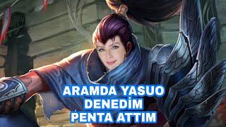 Yasuo denerken PENTA?