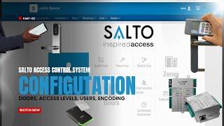 HOW TO CONFIGURE #SaltoAccessControl | #AddDoors | #AddUsers | #AccessLevels | #PPDWirelessDoors 