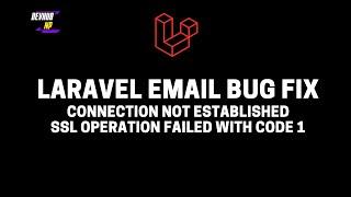 Laravel Bug Fix | Connection could not be established with host; SSL failed with code 1 (Mailtrap)