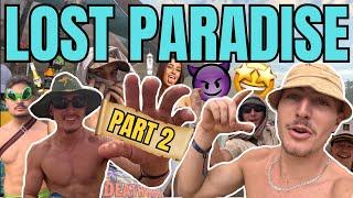 LOST PARADISE PT2 (craziest festival ever)