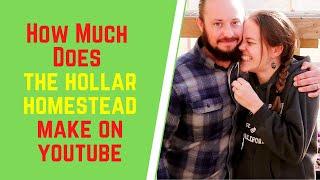 How Much Does The Hollar Homestead Make On YouTube
