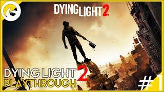 Dying Light 2 Stay Human | PC Story Playthrough Part 1 (4K60FPS)