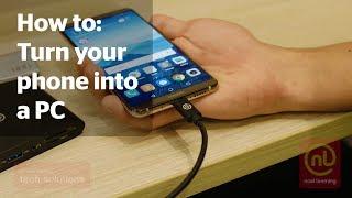 How to turn your phone into a PC - Noel Leeming