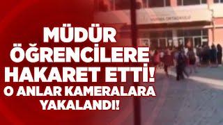 Müdür Öğrencilere Hakaret Etti! O Anlar Kameralara Yakalandı! | Haber Aktif